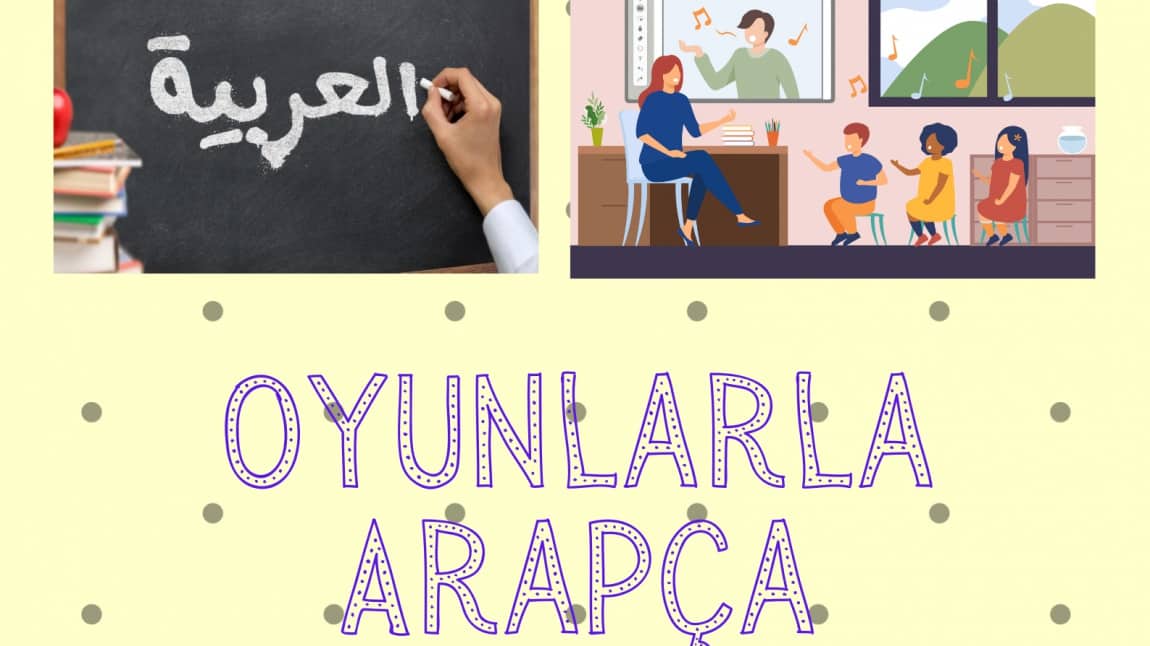 OYUNLARLA ARAPÇA E-TWİNNİNG PROJESİ